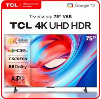 TCL 75V6B (4K HDR Google TV)